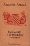 Heliogábalo o el anarquista coronado - Antonin Artaud, Víctor Goldstein