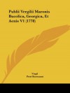 Publii Vergilii Maronis Bucolica, Georgica, Et Aenis V1 (1778) (Latin Edition) - Virgil, Petri Burmanni