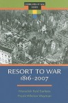 Resort to War 1816-2007 (Correlates of War Series) - Frank Wayman, Meredith Sarkees, Meredith Reid Sarkees