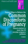 Natural Ways To Relieve The Common Discomforts Of Pregnancy - Carl Jones