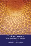 The Inner Journey: Views from the Islamic Tradition (PARABOLA Anthology Series) - William C. Chittick