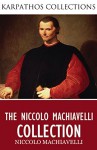 The Niccolo Machiavelli Collection - Niccolo Machiavelli, W.K. Marriott