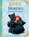 Disney Pixar Brave: Merida's Book of Secrets - Parragon Books