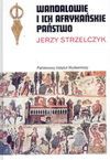 Wandalowie i ich afrykańskie państwo - Jerzy Strzelczyk