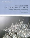 Substance Abuse and Addiction Treatment: Practical Application of Counseling Theory - Todd Lewis