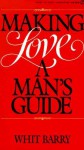 Making Love: A Man's Guide - Barry White