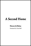 A Second Home - Honoré de Balzac