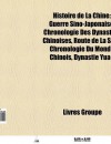 Histoire de La Chine: Guerre Sino-Japonaise, Chronologie Des Dynasties Chinoises, Route de La Soie, Dynastie Yuan, Mandchoukouo - Source Wikipedia