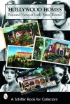 Hollywood Homes: Postcard Views of Early Stars' Estates - Mary Martin Postcards, Staff Mary Martin Postcards, Tina Skinner, Tammy Ward, Mary Martin Postcards