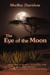 The Eye of the Moon - Shelley Davidow