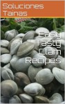 Easy Tasty Clam Recipes - Soluciones Tainas