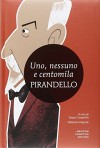 Uno, nessuno e centomila-Quaderni di Serafino Gubbio operatore. Ediz. integrale - Luigi Pirandello, S. Campailla