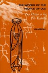 The Works of the People of Old: Na Hana a ka Poe Kahiko - Samuel M. Kamakau, Dorothy B. Barrere, Mary Kawena Pukui, Joseph Feher