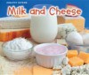 Milk and Cheese - Nancy Dickmann