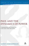 Paul and the Dynamics of Power: Communication and Interaction in the Early Christ-Movement - Kathy Ehrensperger