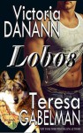 Lobos - Teresa Gabelman, Victoria Danann