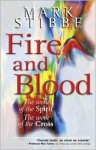 Fire and Blood - Mark W.G. Stibbe