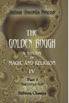 The Golden Bough: A Study in Magic and Religion IV, Part 3: The Dying God (Elibron Classics) - Sir James George Frazer