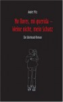 No llores, mi querida - Weine nicht, mein Schatz - André Pilz