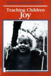 Teaching Children Joy - Linda Eyre, Richard Eyre