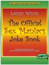 The Official Sex Maniacs Joke Book (The Larry Wilde Joke Book Series) - Larry Wilde