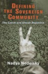Defining the Sovereign Community: The Czech and Slovak Republics - Nadya Nedelsky