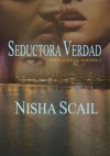 Seductora Verdad -Serie Agencia Demonía 2- (Spanish Edition) - Nisha Scail