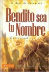 Bendito Sea Tu Nombre 30 dias de adoracion/ Blessed Be Your Name Devotional: Devocionales Inspirados En La Cancion - Silvia Himitian, Virginia Himitian