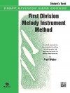 First Division Melody Instrument Method: Student's Book - Fred Weber