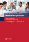 Fehlzeiten-Report 2011: Fuhrung Und Gesundheit - Bernhard Badura, Antje Ducki, Helmut Schröder