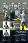 Investigation and Prevention of Officer-Involved Deaths - Cyril Wecht, Henry C. Lee