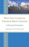 The Catholic Church and Change in the Twenty-First Century - Margaret Nutting Ralph