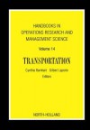 Handbooks in Operations Research & Management Science: Transportation: Transportation - Cynthia Barnhart, Gilbert Laporte