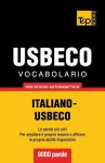 Vocabolario Italiano-Usbeco Per Studio Autodidattico - 9000 Parole - Andrey Taranov