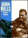 John Mills - Robert Tanitch