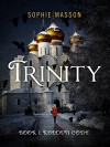 Trinity: The Koldun Code (Book 1) - Sophie Masson