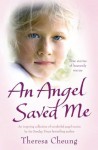 An Angel Saved Me - Theresa Cheung