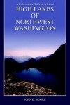 A Fisherman's Guide to Selected High Lakes of Northwest Washington - John E. Moore