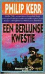 Een Berlijnse kwestie - Philip Kerr