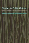 Studies in Public Opinion: Attitudes, Nonattitudes, Measurement Error, and Change - Willem E. Saris, Paul M. Sniderman