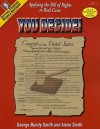 You Decide! Applying the Bill of Rights to Real Cases, Grades 6-12+ - George Bundy Smith, Alene L. Smith, Barbara Andrews