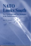 Nato Looks South: New Challenges And New Strategies In The Mediterranean - Ian O. Lesser