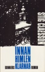 Innan himlen klarnar - Stig Claesson