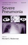 Severe Pneumonia - Michael S. Niederman