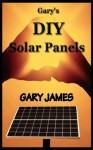 Gary's DIY Solar Panels - Gary James