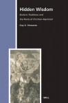 Hidden Wisdom: Esoteric Traditions And The Roots Of Christian Mysticism - Guy G. Stroumsa, Gedaliahu A.G. Stroumsa