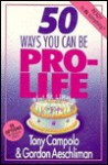 50 Ways You Can Be Pro-Life - Tony Campolo