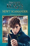 Newt Scamander: Cinematic Guide (Fantastic Beasts and Where to Find Them) - Felicity Baker