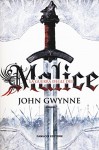 Malice. La guerra degli dei. La fede e l'inganno - John Gwynne, S. A. Cresti