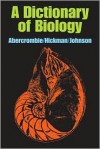 A Dictionary of Biology - M. Abercrombie, M.L. Johnson, C.J. Hickman